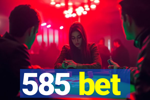 585 bet